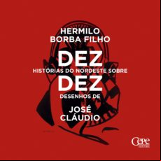 Dez Histórias Do Nordeste Sobre Dez Desenhos De José Cláudio (ebook)