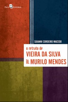 O Retrato De Vieira Da Silva Por Murilo Mendes (ebook)