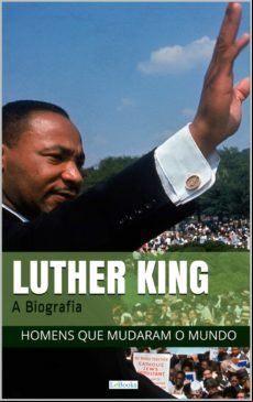 Martin Luther King: A Biografia (ebook)