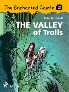 THE ENCHANTED CASTLE 12 - THE VALLEY OF TROLLS EBOOK (edición en inglés)