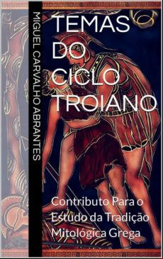 Temas Do Ciclo Troiano (ebook)