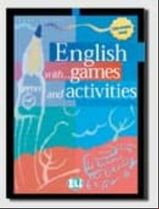 ENGLISH WITH GAMES AND ACTIVITIES (ELEMENTARY LEVEL) (edición en inglés)