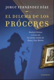 El Dilema De Los Próceres (ebook)