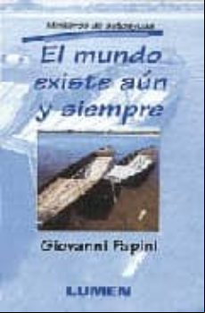 El Mundo Existe Aun Y Siempre (minilibros De Autoayuda)