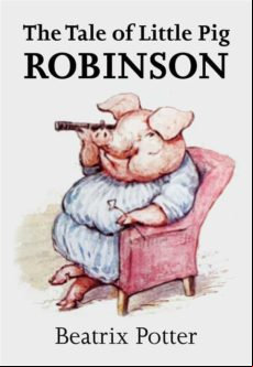 The Tale Of Little Pig Robinson (ebook)