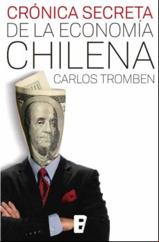 Crónica Secreta De La Economía Chilena (ebook)