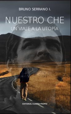 Nuestro Che: Un Viaje A La Utopía (ebook)