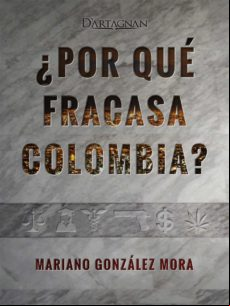 ¿por Qué Fracasa Colombia? (ebook)