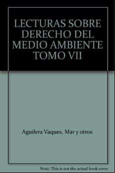 Lecturas Sobre Derecho Del Medio Ambiente Tomo Vii (ebook)