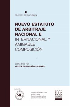 Nuevo Estatuto De Arbitraje Nacional E Internacional Y Amigable Compos