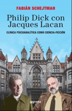 Philip Dick Con Jacques Lacan (ebook)