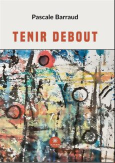 TENIR DEBOUT EBOOK (edición en francés)