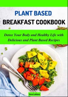 Plant Based Breakfast Cookbook (ebook)