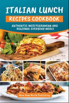 Italian Lunch Recipes Cookbook (ebook)