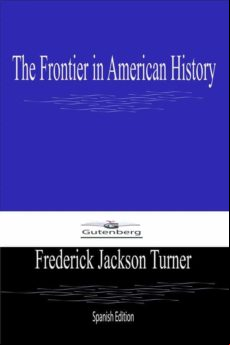 The Frontier In American History (spanish Edition) (ebook)