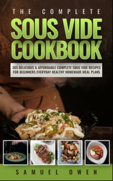 THE COMPLETE SOUS VIDE COOKBOOK EBOOK (edición en inglés)