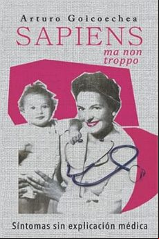 SAPIENS, MA NON TROPPO: SÍNTOMAS SIN EXPLICACIÓN MÉDICA