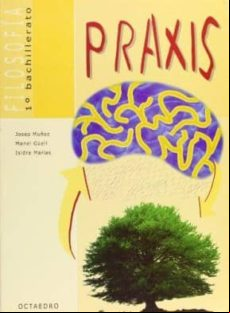 Praxis: Filosofia 1º Bachillerato