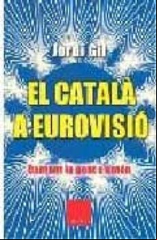 EL CATALA A EUROVISIO: CANT LA GENT S ENTEN