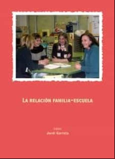 La Relación Familia-escuela. (ebook)