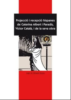 Projeccio I Recepcio Hispanes De Caterina Albert