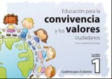 Educacion Para La Convivencia Y Los Valores Ciudadanos 1: Cuadern O Pa