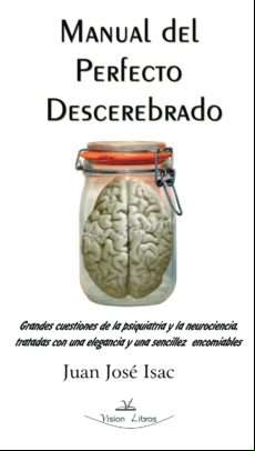 Manual Del Perfecto Descerebrado (ebook)