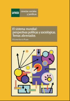 El Sistema Mundial: Perspectivas Políticas Y Sociológicas. Temas Abrev