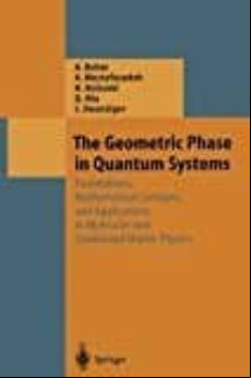 The Geometric Phase In Quantum Systems: Foundations Mathematical Conce