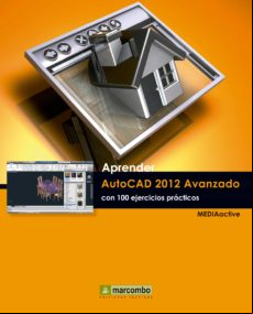 Aprender Autocad 2012 Avanzado Con 100 Ejercicios Prácticos (ebook)