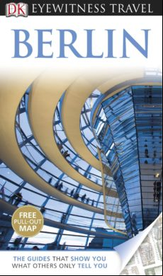 Dk Eyewitness Travel Guide: Berlin (ebook)