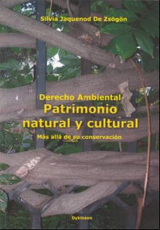 Derecho Ambiental. Patrimonio Natural Y Cultural. Mas Alla De Su Conse
