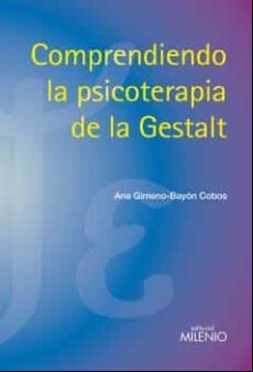 Comprendiendo La Psicoterapia De La Gestalt