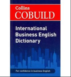 Collins Cobuild International Business English Dictionary Collins Busi