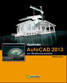 Aprender Autocad 2013 Con 100 Ejercicios Prácticos (ebook)