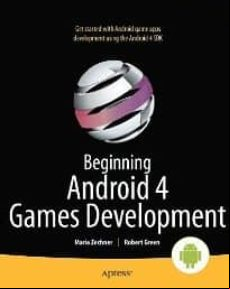 Beginning Android 4 Games Development