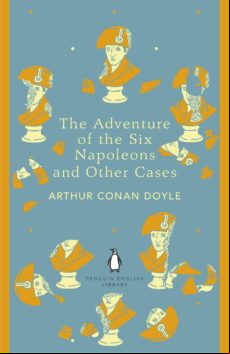 The Adventure Of The Six Napoleons And Other Cases (ebook)