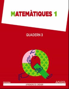 Matemàtiques 1. Quadern 3. 1º Primer Ciclo