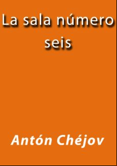 La Sala Número Seis (ebook) La Sala Número Seis (ebook)
