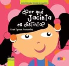 Por Que Jacinta Es Distinta?
