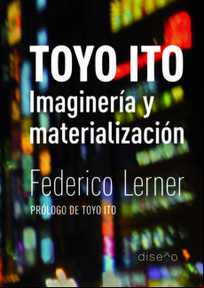 Toyo Ito: Imagineria Y Materializacion
