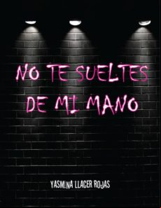 No Te Sueltes De Mi Mano (ebook)