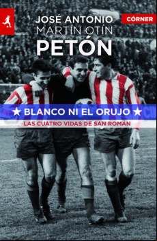 Blanco Ni El Orujo: Las Cuatro Vidas De San Roman