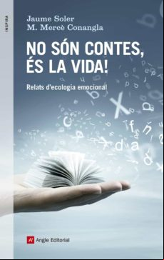 No Son Contes Es La Vida. Relats D Ecologia Emocional