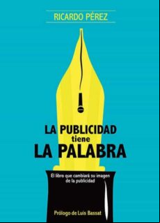 La Publicidad Tiene La Palabra (ebook)