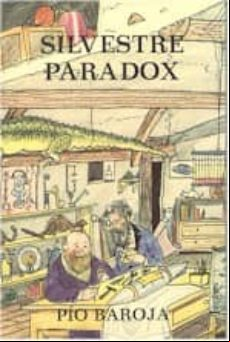 Inventos Aventuras Y Mixtificaciones De Silvestre Baradox