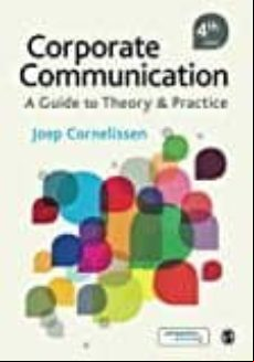 Corporate Communication: A Guide To Theory And Practice (4th Revised E