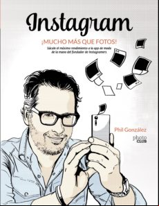 Instagram ¡mucho Más Que Fotos! (ebook)