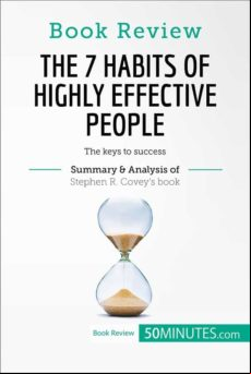 Book Review: The 7 Habits Of Highly Effective People By Stephen R. Cov