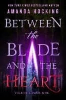 Between The Blade And The Heart